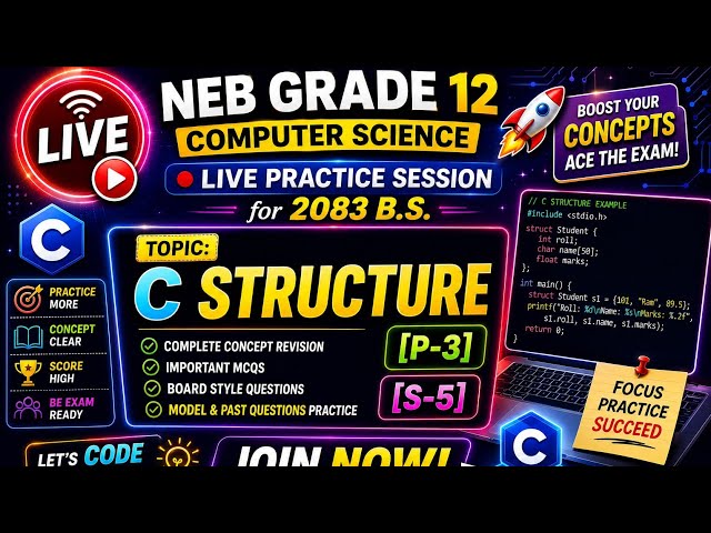 NEB Grade 12 Computer Science Live Practice Session for 2083 B.S. [c structure-[p-3] [s-5]🚀