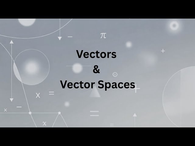 Introduction To Math for AI (Vectors)