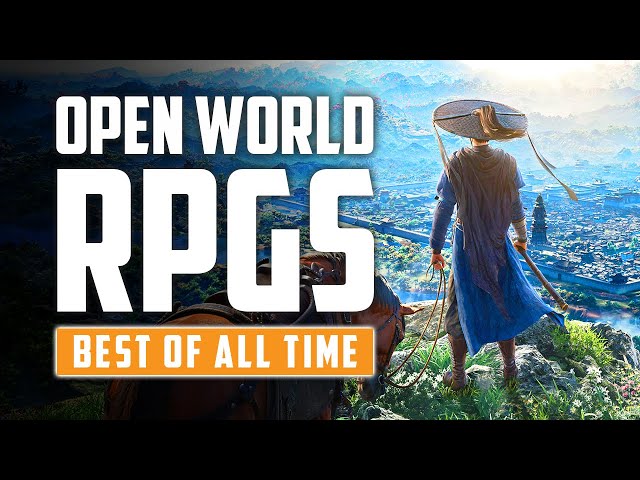 25 Best Open World RPGs of All Time to Play in 2026 (The Ultimate List)