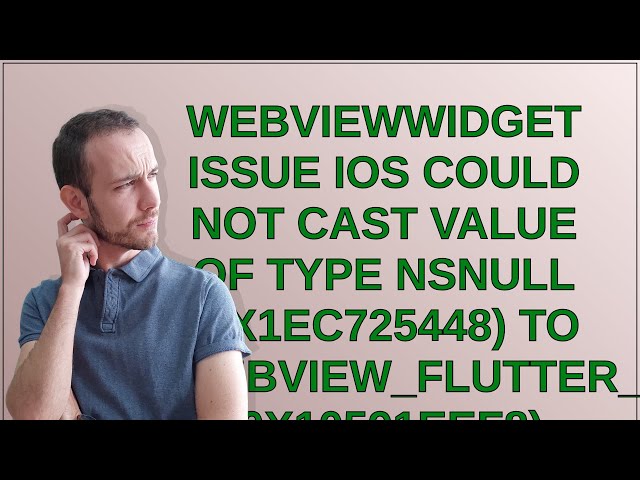 WebViewWidget issue iOS Could not cast value of type NSNull (0x1ec725448) to 'webview_flutter_wkw...