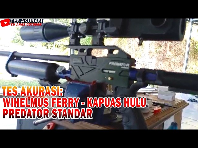ACCURACY TEST FOR THE STANDARD PREDATOR AIR RIFLE ORDERED BY MR. WIHELMUS FERRY, KAPUAS HULU