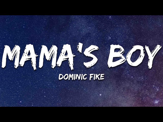 Dominic Fike - Mama’s Boy (Lyrics)