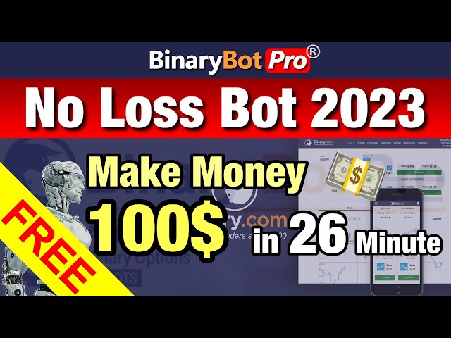 (Free Download) No Loss Bot 2023 - Binary Bot Pro