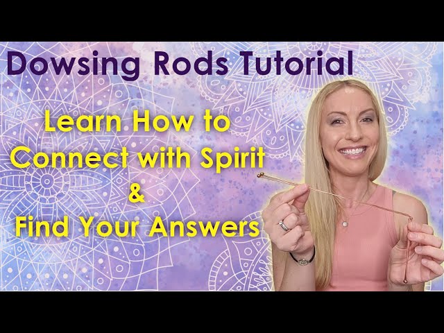 How to Use Dowsing Rods to Talk to Spirit | Preparation and Tutorial