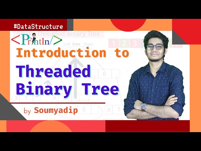 #8.18 Introduction to Threaded Binary Tree | Single Threaded Binary Tree | Tree | Data Structure