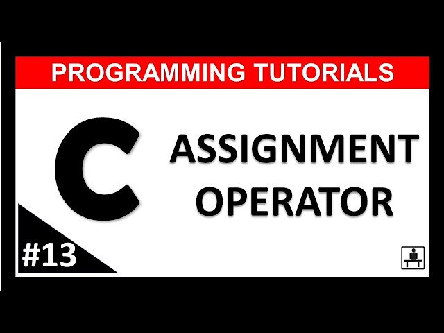 ASSIGNMENT OPERATOR IN C  [Hindi] || LEC-13 | C Programming tutorials | Beginners Level