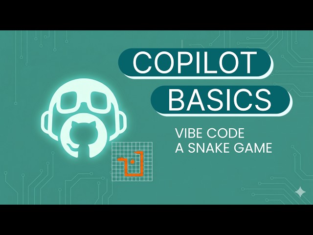 Basics of GitHub Copilot | Vibe Code a Game