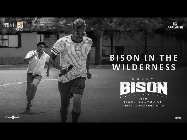 Bison in the Wilderness | Dhruv, Anupama Parameswaran | Mari Selvaraj | Nivas K Prasanna