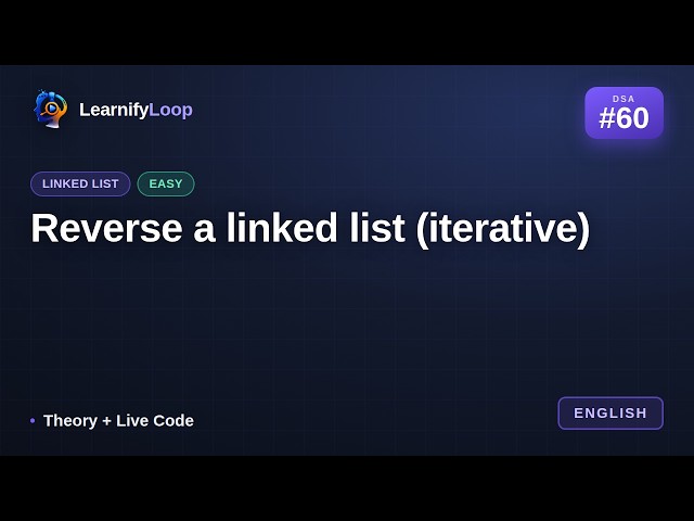 #60 · Reverse a linked list (iterative) — Explained Step by Step | DSA