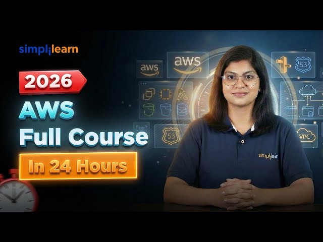 AWS Full Course 2026 | Learn AWS In 24 Hours | AWS Training For Beginners | AWS Course | Simplilearn