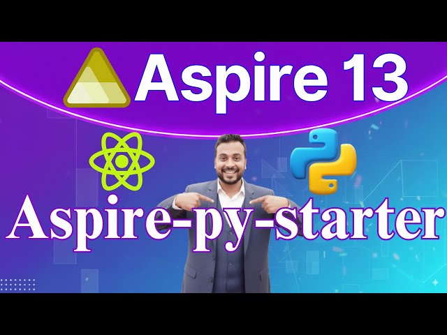 Aspire 13 New Template | aspire-py-starter | FastAPI backend | Vite + React frontend