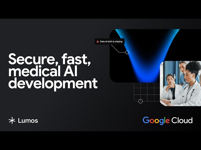 Deeply Evaluate Healthcare Data to Improve Medical AI Model Safety with Lumos and Google Cloud