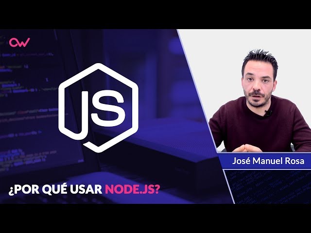 POR QUÉ USAR NODE.JS