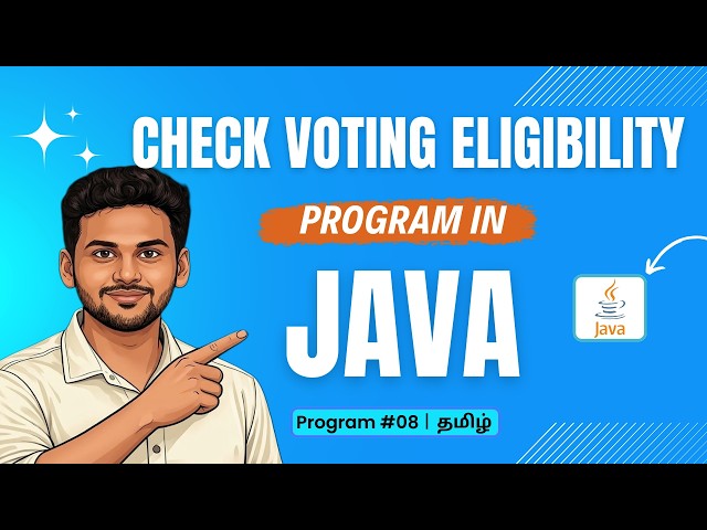 #08 Check Voting Eligibility Program in Java in Tamil | If Else Program | Java Basics 💻