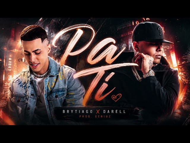 Brytiago & Darell - Pa Ti (Audio Official)
