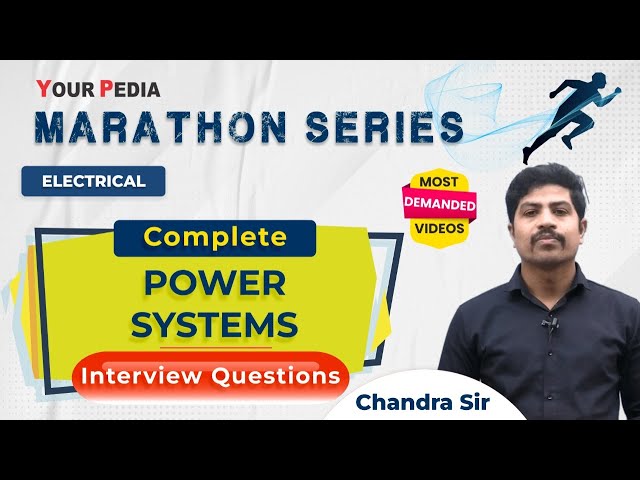 Complete Power Systems for Interviews | Power Systems Interview Questions Marathon series YourPedia
