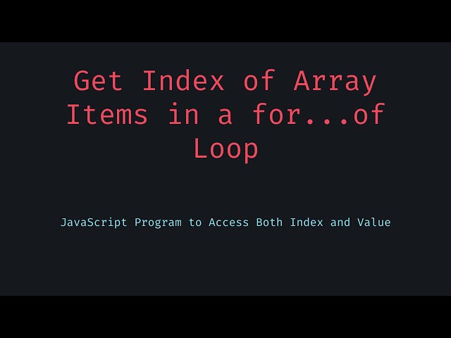 How to Get Index & Value in a JavaScript for ... of Loop – The Smart Way!