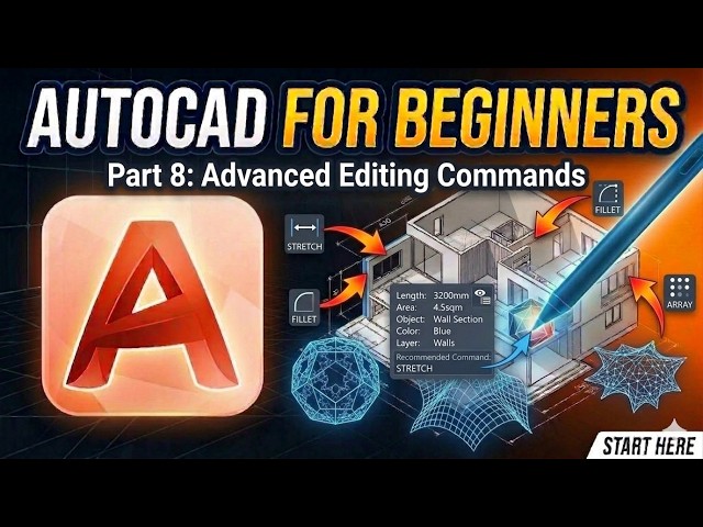 AutoCAD for Beginners: Advanced Editing Commands - Part 8