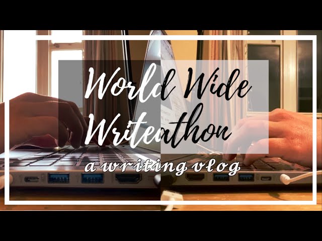 World Wide Writeathon · A Writing Vlog