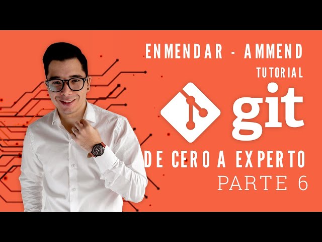 como MODIFICAR el ULTIMO COMMIT | GIT TUTORIAL