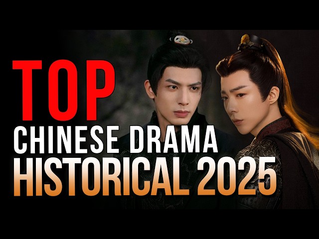 Top 10 Historical Dramas 2025 | New Chinese Drama eng sub