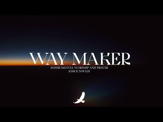 WAY MAKER // Songs of Worship and Praise // 1 Hour Instrumental
