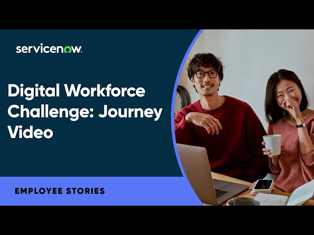 Digital Workforce Challenge: Journey Video