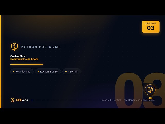 Python for AI/ML Lesson 3 - Control Flow: Conditionals and Loops