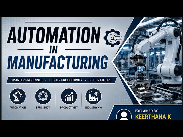 Automation in Manufacturing | Complete Overview | Mechanical Engineering