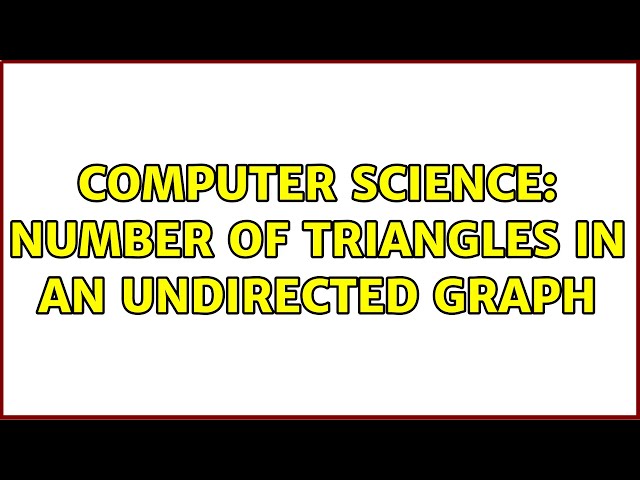 Computer Science: Number of triangles in an undirected graph