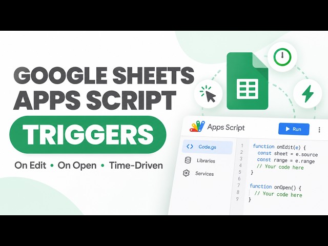 Google Apps Script Triggers for Sheets Automate Tasks Without Clicking Run