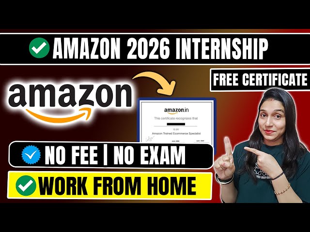 🔴Amazon Internship 2026 | Instant Certificate | Apply Now🔥