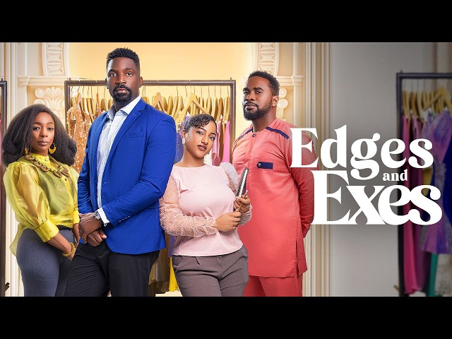 EDGES & EXES LATEST 2026 ROMANCE DRAMA | ESO DIKE | SOPHIE ALAKIJA | UZOR ARUKWE | BIMBO AKINTOLA