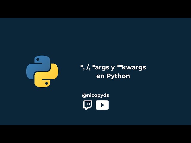 Stream - 20250919: *, /, *args y **kwargs en Python