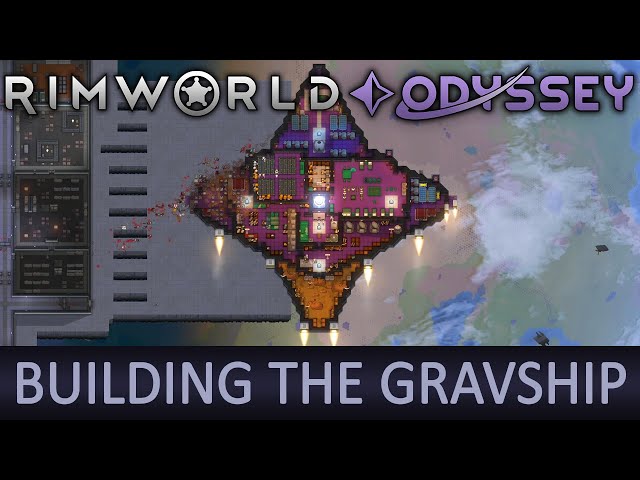 RimWorld Odyssey - Building the Gravship