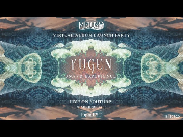 Meduso - Yugen Album Mix (360/ VR Experience)