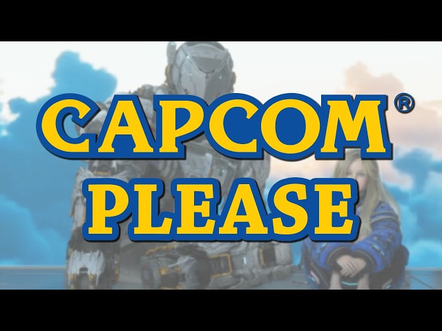 Capcom I'm Begging You...