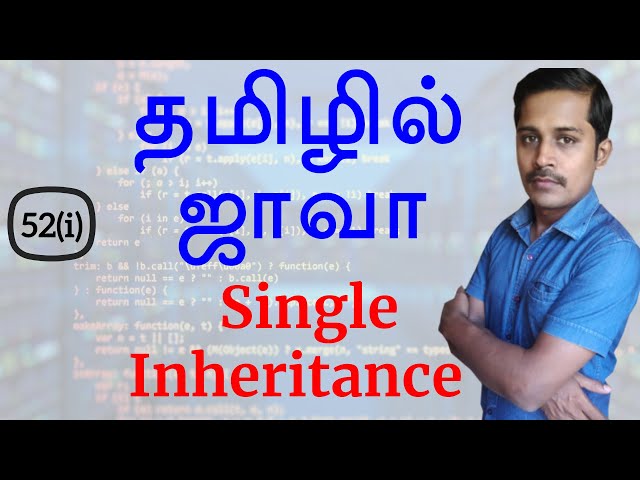 Java in Tamil - Single Inheritance - Java Training in Chennai - Payilagam