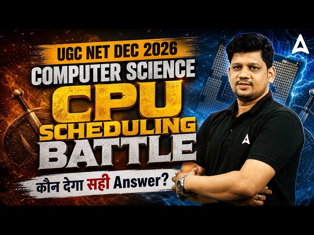UGC NET 2026 Computer Science | CPU Scheduling Battle  By Mayank Sir
