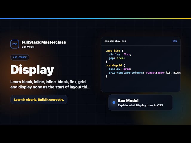 Display Explained | FullStack Masterclass CSS Course