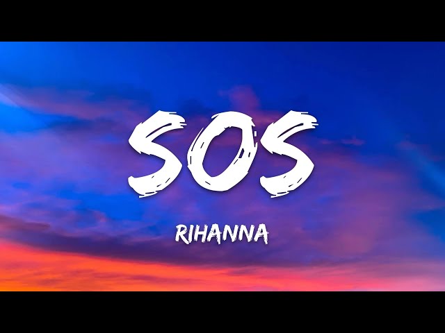 Rihanna - SOS (Lyrics)
