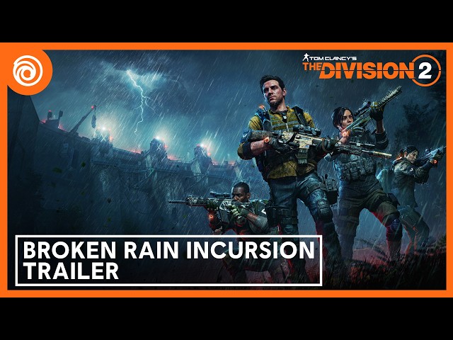 The Division 2: Broken Rain Incursion Trailer