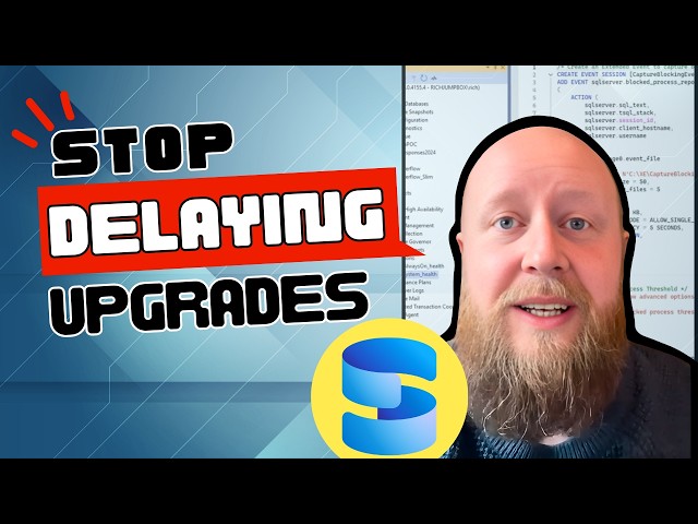 SQL Server 2025 What You Gain by Upgrading NOW  | Rich Benner