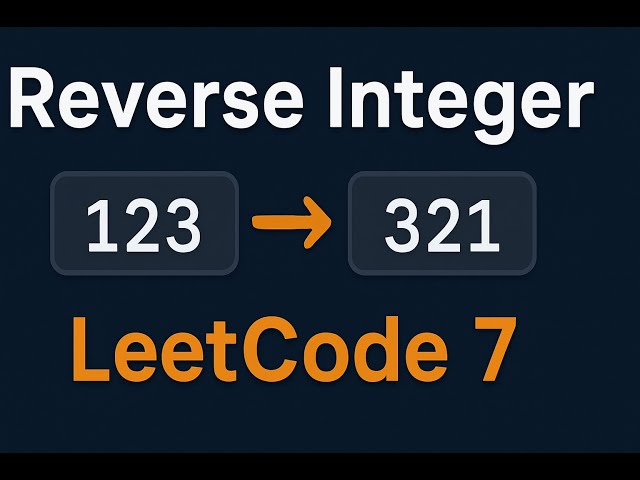 L2. Reverse Integer | LeetCode 7 | Know Basic Maths