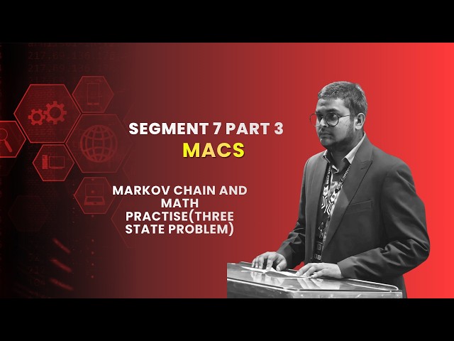 Markov Chain Three-State Problems | Step-by-Step Math Practice | MACS Segment 7