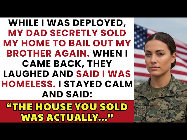 My Dad Sold My House While I Was Deployed — But He Had No Clue What I’d Done Before Coming Back
