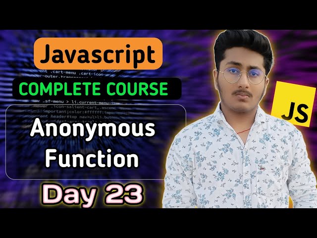 Anonymous Function in JavaScript | JavaScript Tutorial In Hindi #23