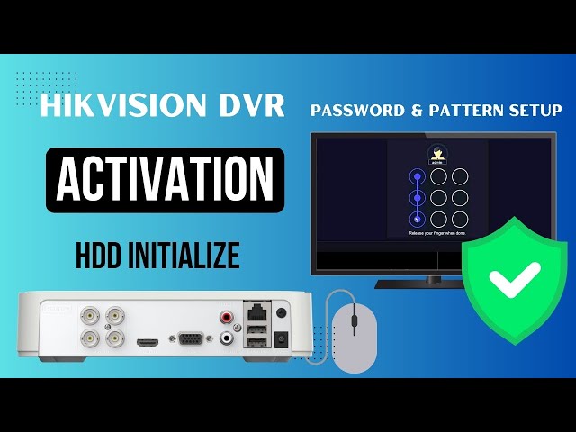 How to Set Up Your Hikvision DVR for First-Time Use, Activation | Step-by-Step Guide