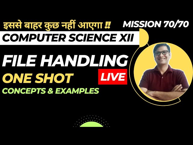 File Handling | One Shot Revision | Class 12 Computer Science