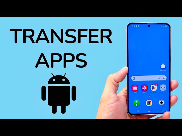 How To Transfer Apps From Old Android Phone To New Phone